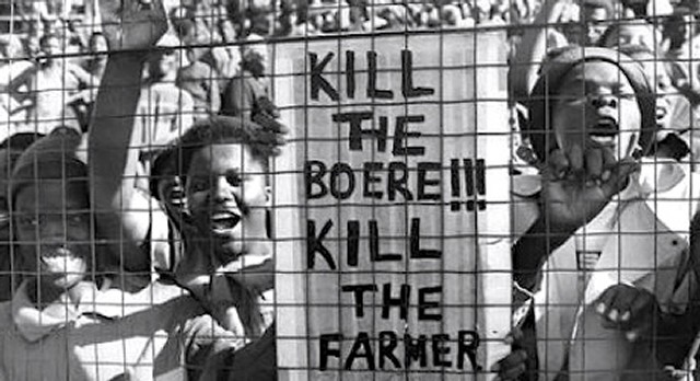 "Kill the boere!!! Kill the farmer"